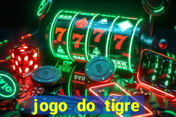 jogo do tigre deposito minimo 1 real